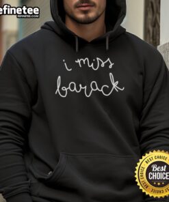 Premium Stillwerise 'I Miss Barack' Hoodie featuring a stylish design in black, perfect for fans of Barack Obama.
