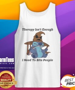 Premium Stitch Therapy Isn't Enough I Need To Bite People Tank Top with bold text design on a stylish fabric background.