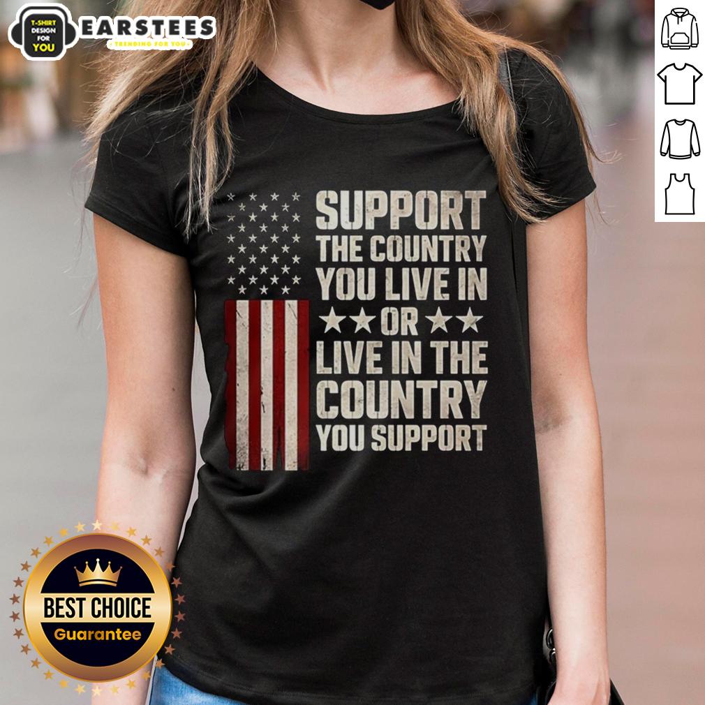 premium-support-the-country-you-live-in-or-live-in-the-country-you-support-flag-ladies-tee Premium Support ladies tee featuring the phrase 'Live in the Country You Support' with a patriotic flag design.