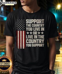 Alt Text: Premium support T-shirt featuring 'Support the Country You Live In' slogan with flag design, perfect for patriots.