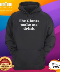Premium The Giants Make Me Drink Hoodie in black, featuring a stylish design perfect for fans and casual wear.