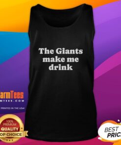 Premium The Giants Make Me Drink Tank Top for stylish summer wear, featuring a fun graphic design perfect for fans.