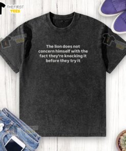 Premium The Lion T-Shirt showcasing bold design with 'Does Not Concern Himself' quote, perfect for casual wear.