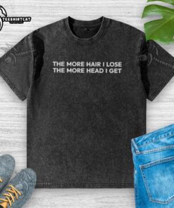 Premium 'The More Hair I Lose, The More Head I Get' T-Shirt showcasing a humorous design for baldness enthusiasts.