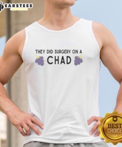 Alt Text: Premium They Did Surgery On A Chad tank top featuring a bold graphic design, perfect for casual wear and humor lovers.