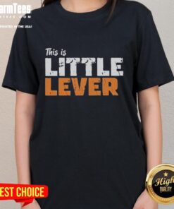 Premium This Is A Little Lever T-Shirt - Image 3