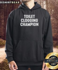 Premium Toilet Clogging Champion Hoodie in black, featuring a humorous design perfect for toilet enthusiasts.