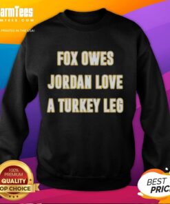 Premium Top Fox sweatshirt featuring Jordan Love and a turkey leg design, perfect for sports fans and cozy wear.