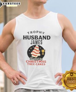 Premium Trophy Husband tank top featuring James fueled by Christmas Tree Cakes design, perfect for festive celebrations.