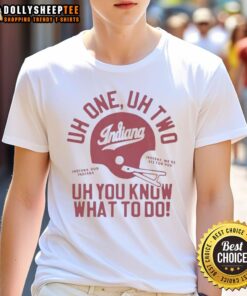 Premium Indiana Hoosiers Football T-Shirt featuring 'Uh One Uh Two Uh You Know What To Do' design for fans.