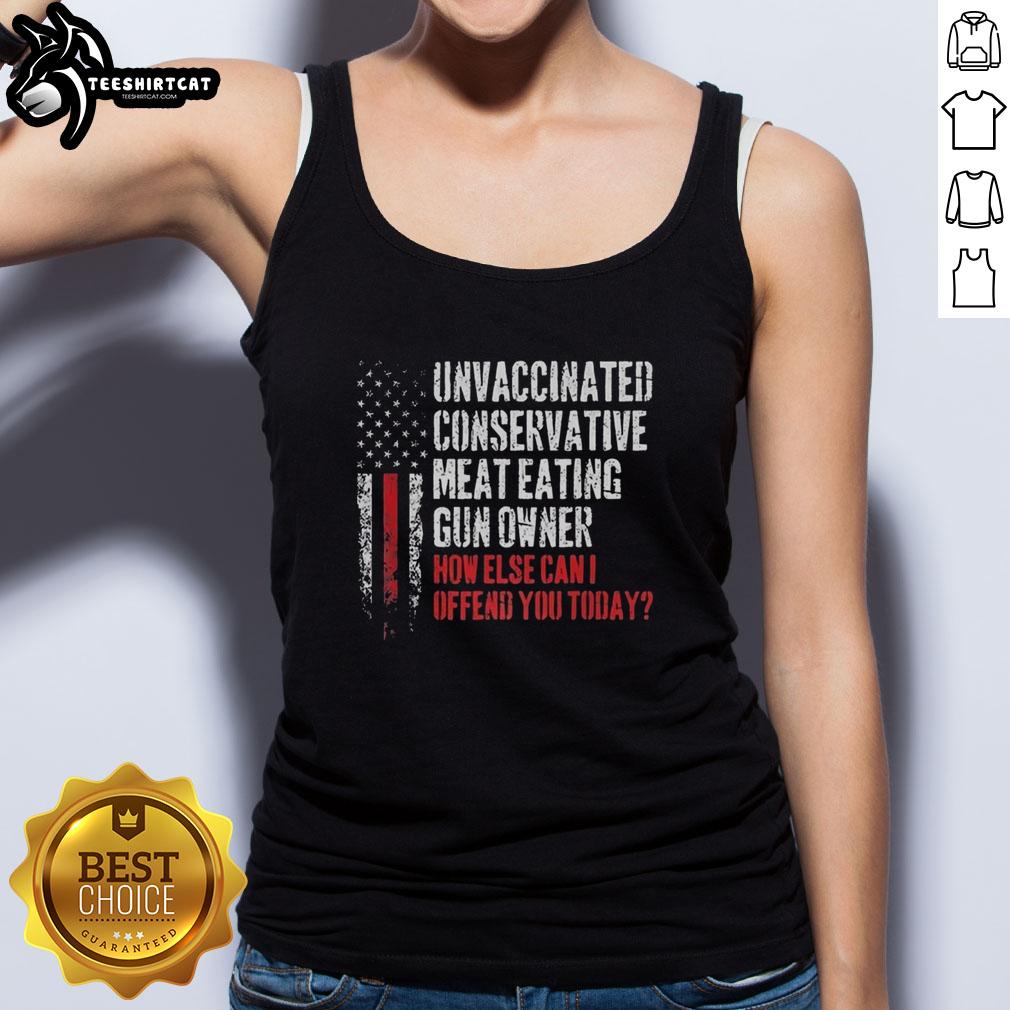 premium-unvaccinated-conservative-meat-eating-gun-owner-how-else-can-i-offend-you-today-flag-tank-top Premium unvaccinated conservative meat-eating gun owner in flag tank top showcasing bold statement.