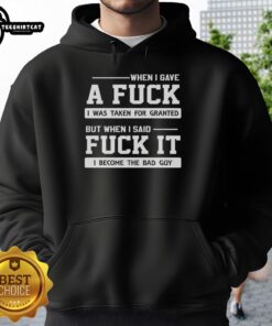 Premium meme hoodie featuring 'When I Gave A F*, I Was Taken For Granted' quote, perfect for casual streetwear.
