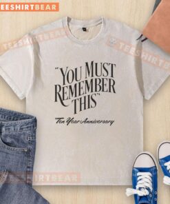 Premium You Must Remember This ten-year anniversary washed t-shirt in soft fabric, featuring a vintage-inspired design.