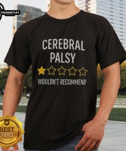 Pretty Cerebral Palsy 1 Star Wouldn't Recommend T-Shirt in vibrant colors showcasing a unique design for awareness.