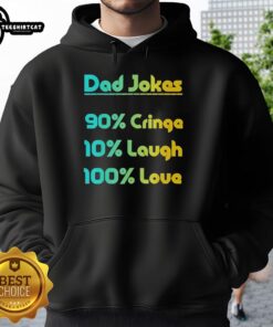Pretty Dad Jokes hoodie featuring 90% cringe and 100% love, perfect for pun enthusiasts and humor lovers.