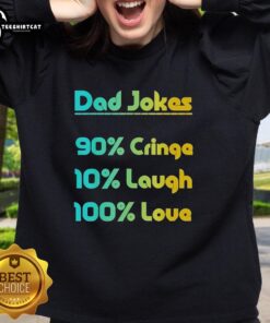 Cozy sweatshirt featuring 'Pretty Dad Jokes: 90% Cringe, 10% Laugh, 100% Love' - perfect for dad joke lovers!