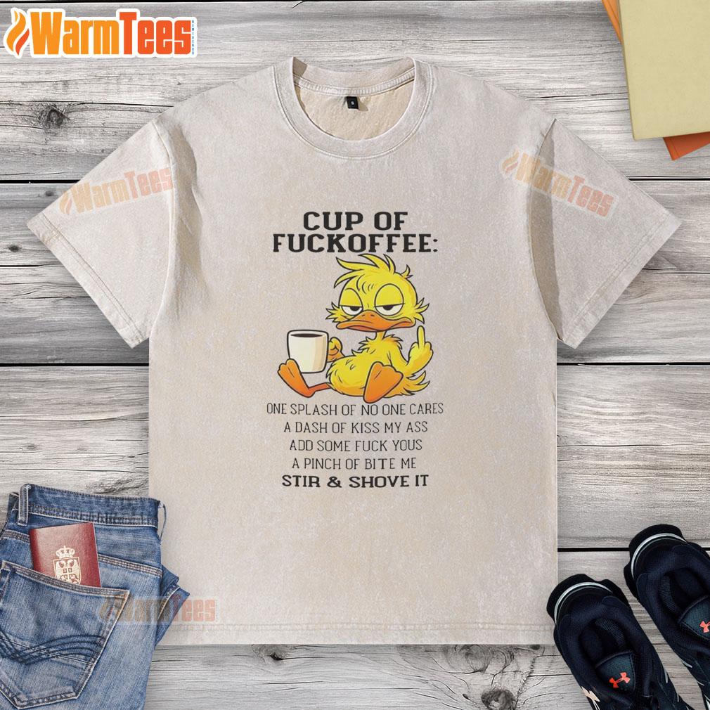 pretty-duck-cup-of-fckoffee-one-splash-of-no-one-cares-a-dash-of-kiss-my-ass-add-some-washed-t-shirt Pretty duck cup of coffee with playful text design, perfect for quirky kitchen decor and coffee lovers.
