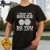 Alt Text: Pretty I Read The Rules So You Don't Have To T-Shirt in stylish design, perfect for casual wear and rule-breakers.