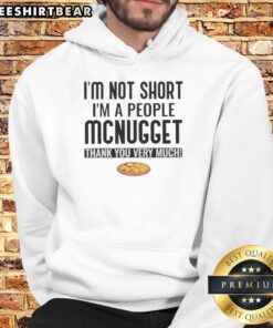Pretty Im Not Short Im A People Mcnugget Thank You Very Much Hoodie in vibrant colors, showcasing a fun and playful design.