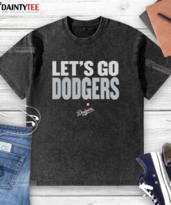 Pretty Los Angeles Dodgers slogan t-shirt featuring 'Let's Go Dodgers' in a stylish washed design.