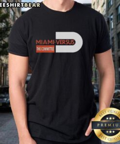 Pretty Miami Hurricanes Football T-Shirt featuring Miami Versus The Committee logo, perfect for fans and game day.