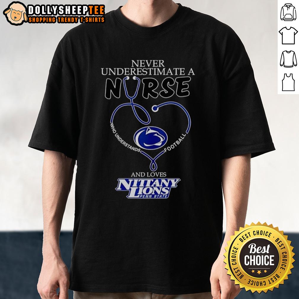 Pretty Never Underestimate A Nurse Who Understands Football And Loves Penn State Nittany Lions Heart T-Shirt Alt Text: Pretty nurse wearing a Penn State Nittany Lions heart t-shirt, showcasing pride in football and healthcare.