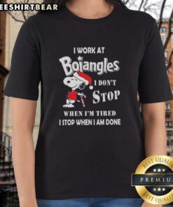 Alt Text: Pretty Snoopy Christmas ladies tee with 'I work at Bojangles, I don't stop when I'm tired, I stop when I'm done.'