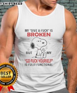Pretty Snoopy tank top with 'My Give A Fk Is Broken' design, perfect for casual wear and expressing attitude.