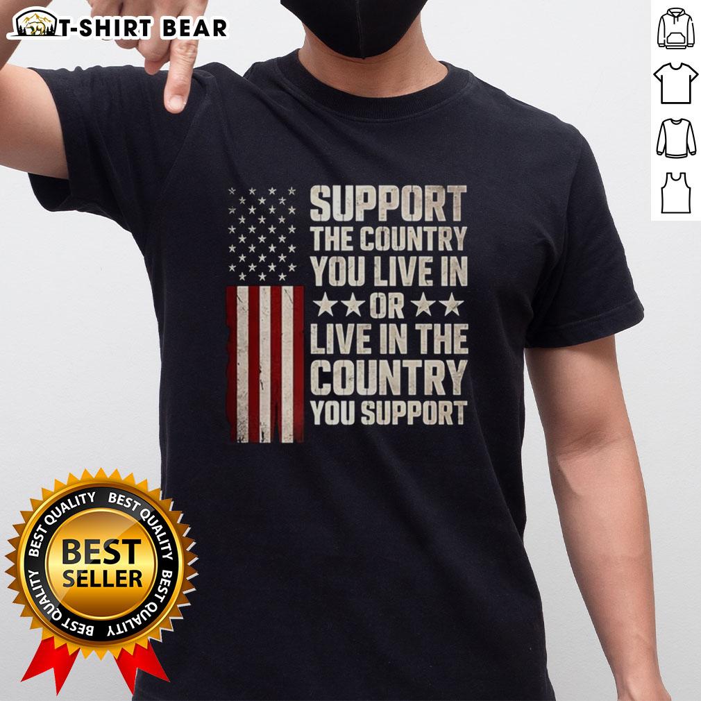 Pretty Support The Country You Live In Or Live In The Country You Support Flag T-Shirt Pretty Support The Country You Live In Or Live In The Country You Support Flag T-Shirt design featuring vibrant national flags.
