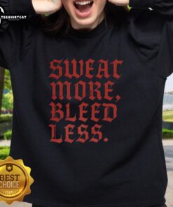 Pretty Sweat More Bleed Less Gothic Sweatshirt featuring a stylish design in black with bold lettering, perfect for casual wear.