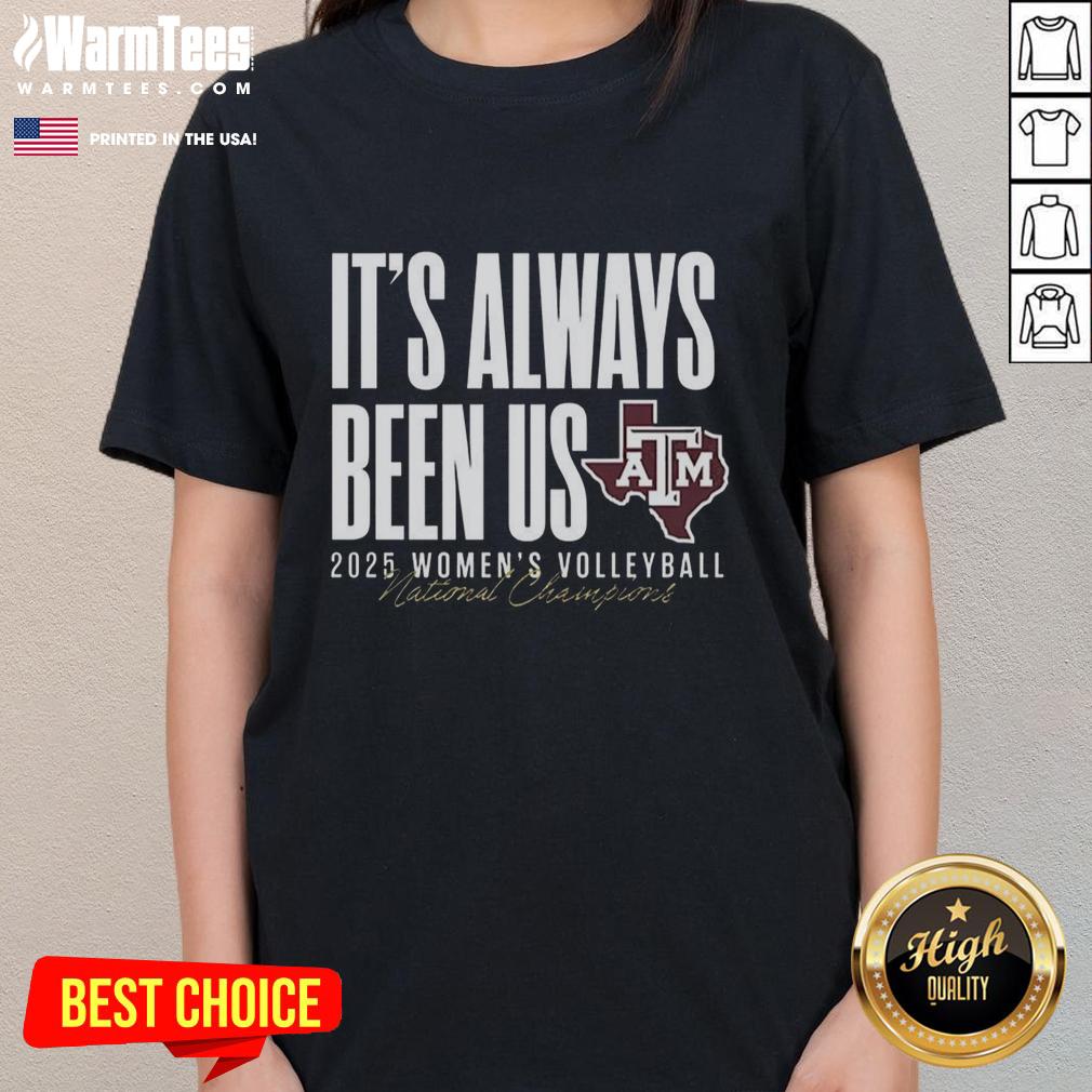pretty-texas-am-aggies-ncaa-2025-volleyball-national-champs-its-always-been-us-ladies-tee Pretty Texas A&M Aggies NCAA 2025 Volleyball National Champs 'It's Always Been Us' Ladies Tee showcasing team spirit.