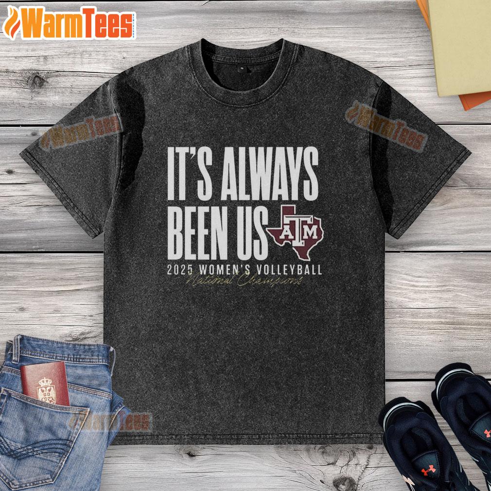 pretty-texas-am-aggies-ncaa-2025-volleyball-national-champs-its-always-been-us-washed-t-shirt Alt Text: Pretty Texas A&M Aggies NCAA 2025 Volleyball National Champs 'It's Always Been Us' washed t-shirt design.