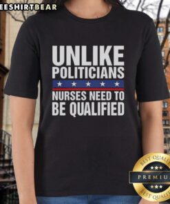 Satirical ladies tee featuring 'Pretty Unlike Politicians' slogan, highlighting the need for qualified nurses.