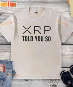 Pretty XRP Told You So Coin washed t-shirt in vibrant colors, perfect for crypto enthusiasts and casual wear.