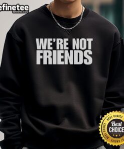 Top Alexa Bliss Charlotte Flair We're Not Friends sweatshirt featuring bold graphics and a stylish design for wrestling fans.
