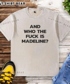 Alt Text: Stylish Top And Who The Fck Is Madeline Washed T-Shirt in soft fabric, featuring a trendy design perfect for casual wear.
