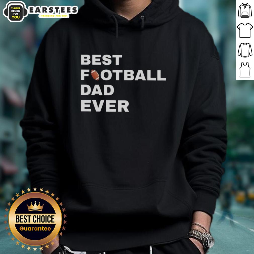 top-best-football-dad-ever-hoodie Top Best Football Dad Ever Hoodie featuring a bold design, perfect for proud football dads supporting their kids.