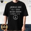 Top Birthplace Earth Race Human Politics Freedom Religion Love Peace Symbol T-Shirt design promoting unity and harmony.