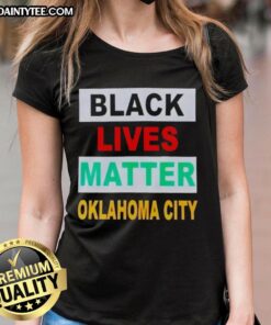 Top Black Lives Matter Oklahoma City ladies tee featuring a bold design advocating for social justice and equality.