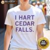 Top Cassidy Hartman I Hart Cedar Falls T-Shirt featuring a stylish design perfect for casual wear in Cedar Falls.