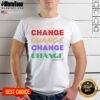 Colorful 'Top Change Repeat' T-Shirt design featuring vibrant hues, perfect for casual wear and expressing creativity.
