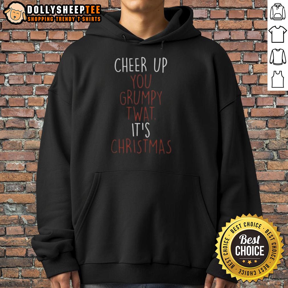 Top Cheer Up You Grumpy Twat Christmas Hoodie Cozy Top Cheer Up You Grumpy Twat Christmas Hoodie in festive colors, perfect for holiday cheer and comfortable wear.