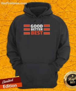 Stylish Chicago Bears hoodie featuring the quote 'Good, Better, Best' perfect for fans and casual wear.
