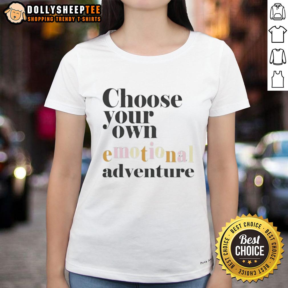 Top Choose Your Own Emotional Adventure Ladies Tee Top Choose Your Own Emotional Adventure Ladies Tee featuring a colorful graphic and soft fabric for comfort and style.