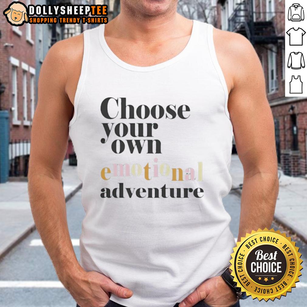 Top Choose Your Own Emotional Adventure Tank Top Top Choose Your Own Emotional Adventure Tank Top featuring vibrant colors and a playful design for casual wear.