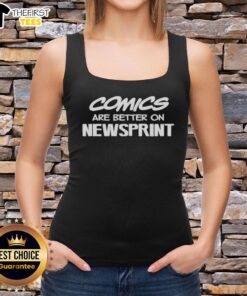 Stylish tank top featuring 'Top Comics Are Better on Newsprint' design, perfect for comic book enthusiasts.