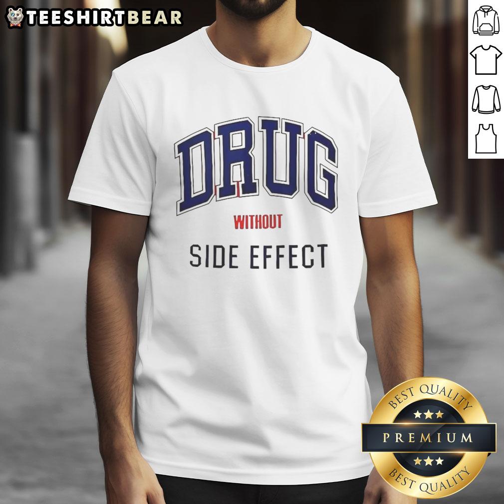 top-drug-without-side-effect-t-shirt Top Drug Without Side Effect T-Shirt featuring a fun graphic design, perfect for casual wear and health enthusiasts.