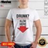 Top Drunk Free Breathalyzer Test T-Shirt featuring a humorous arrow pointing down, perfect for partygoers and fun-loving individuals.
