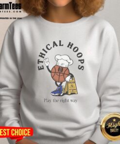 Top Ethical Hoops Play The Right Way Sweatshirt in cozy fabric, showcasing a stylish design for basketball enthusiasts.