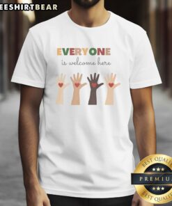 Top Everyone Is Welcome Here T-Shirt featuring a vibrant design promoting inclusivity and acceptance.